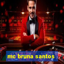 mc bruna santos